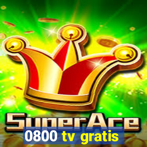 0800 tv gratis